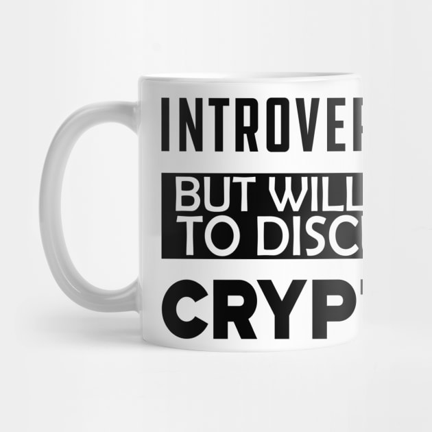 Crypto Trader - Introverted but willing to discuss crypto by KC Happy Shop